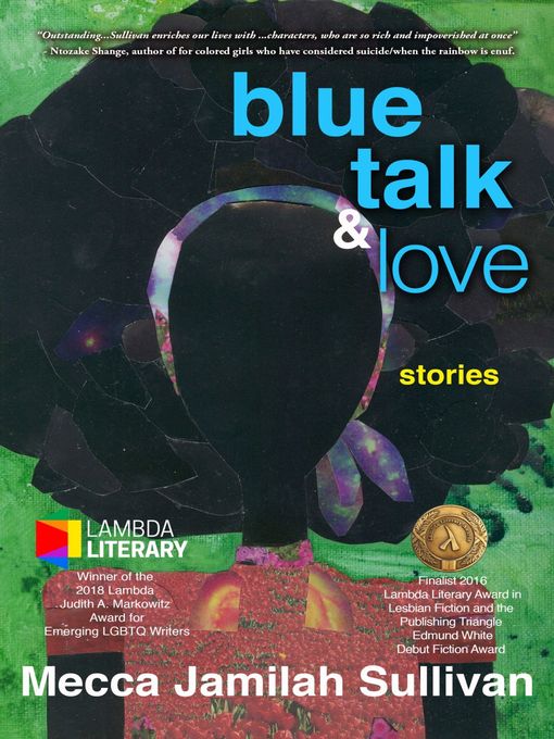 Title details for Blue Talk and Love by Mecca Jamilah Sullivan - Available
